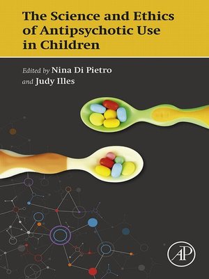 cover image of The Science and Ethics of Antipsychotic Use in Children
